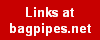 Links at www.bagpipes.net